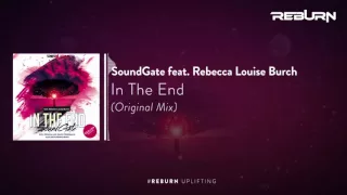 SoundGate feat. Rebecca Louise Burch - In The End (Original Mix) [Out Now]
