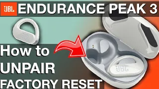 How to UNPAIR the JBL ENDURANCE PEAK 3 earbuds (FACTORY RESET instructions)