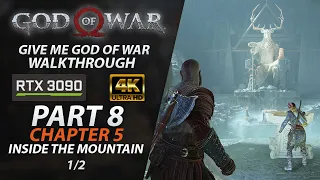 GOD OF WAR PC Walkthrough [Give Me God of War] 4K60 Part 8 Inside The Mountain 1/2