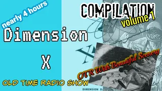 Old Time Radio Science Fiction Compilation👉Dimension X/OTR With Beautiful Scenery