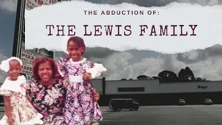 The Abduction of: The Lewis Family