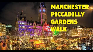 MANCHESTER  CITY CENTRE PICCADILY GARDENS WALKING TOUR CHRISTMAS EVE IN 4K