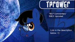 *Redirect* *MLP Commentary* S9E3: Uprooted