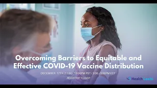Overcoming Barriers to Equitable and Effective COVID-19 Vaccine Distribution
