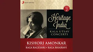 Raga Rageshri: Vilambit Khayal in Teentaal ("Ali Palak Na Laagi", Drut in Ektaal "Dekho Shyam...