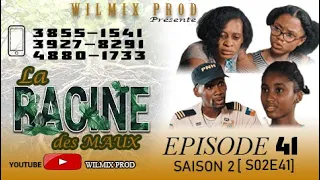 LA RACINE DES MAUX SAISON 2 PART 41. WILMIX PROD FEYTON 2022