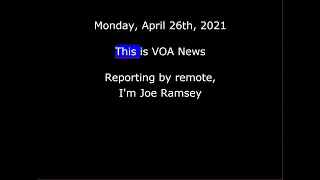 VOA News for Monday, April 26th, 2021