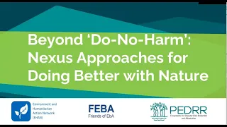 Webinar: Beyond ‘do no harm': Nexus approaches for doing better with nature