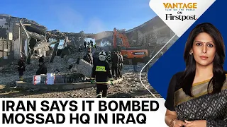 Iran Says Missile Strikes Destroyed an Israeli Mossad HQ in Iraq | Vantage with Palki Sharma