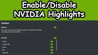 *Enable/Disable* NVIDIA Highlights (Tutorial)
