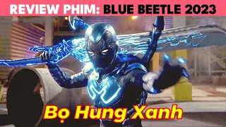 Review Phim Blue Beetle 2023 | Bọ Hung Xanh 2023