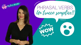 IMPARA i PHRASAL VERBS INGLESI con un SEMPLICE TRUCCO