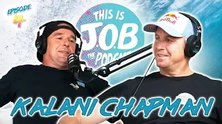 Kalani Chapman - Near Death Surfing Experience at Pipeline!!! This Is J.O.B The Podcast #4