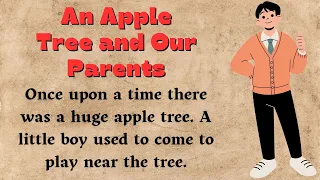 An Apple Tree And Our Parents⭐ Level 1 ⭐ Learn English Through Story • Listening Eng Story•Audiobook