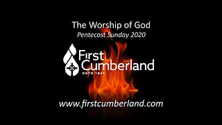 Pentecost Sunday - The Worship of God - 5-31-20