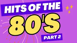 HITS OF THE 80,S - PART 2 -  The best nonstop 80s hits