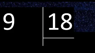 Dividir 9 entre 18 , division inexacta con resultado decimal  . Como se dividen 2 numeros