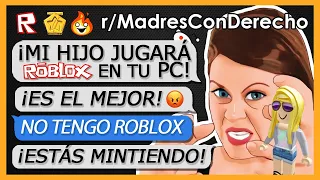 "MADRE CON DERECHO EXIGE JUGAR ROBLOX" r/MadresConDerecho N°30