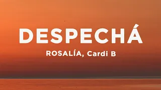 ROSALÍA, Cardi B - DESPECHÁ (Letra/Lyrics)