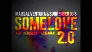 Some Love - Juan Magán Feat Marsal Ventura, Surrender DJ´s & Medussa