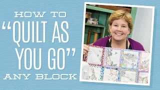 How to "Quilt As You Go" Any Block with Jenny Doan of Missouri Star! (Video Tutorial)