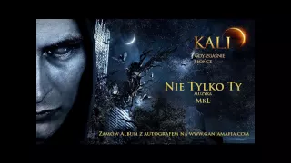 15. Kali - Nie tylko Ty (prod. MKL)
