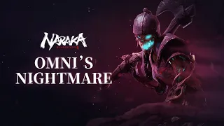 NARAKA: BLADEPOINT | Omni's Nightmare Official Cinematic Trailer