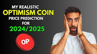 OPTIMISM OP:  My REALISTIC Price Prediction for 2024/2025 Bull Market