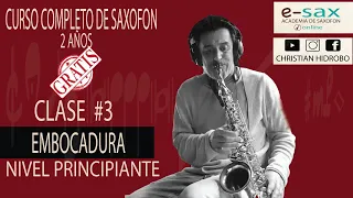 CLASES GRATIS DE SAXOFON CLASE #3 Embocadura (nivel principiante)