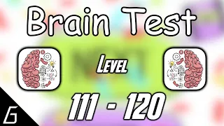 Brain Test | Gameplay Walkthrough | Level 111 112 113 114 115 116 117 118 119 120 Solution