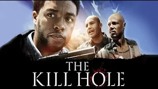 The Kill Hole | Free Movie with Chadwick Boseman (Black Panther),Tory Kittles, Billy Zane (Titanic)