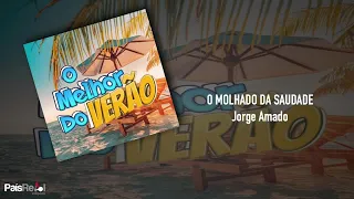 Jorge Amado - O Molhado da Saudade