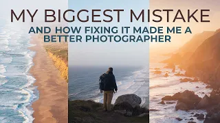 My biggest mistake & how fixing it made me a better photographer