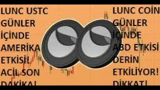 TERRA LUNA ACİL!🚀LUNC USTC GÜNLER İÇERİSİNDE AMERİKA ETKİSİ BÖYLE HİSSEDİLECEK...!🔥LUNC COİN DİKKAT🚀