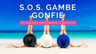 GAMBE GONFIE: 12 rimedi e consigli pratici per il caldo in arrivo | ForumSalute