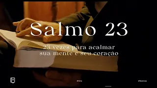 SALMO 23 | Dr. ALEX ALVES | Ouça agora o Salmo 23 vezes para acalmar sua mente e seu coração.