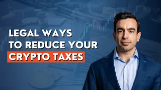 Simple legal strategies to reduce your crypto taxes