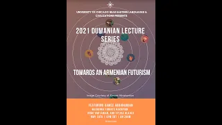 "Armenian Futurism" Dumanian Lecture 05/20/21