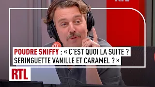 Poudre Sniffy : «C'est quoi la suite ? "Seringuette, laissez-vous piquer par le plaisir !"»