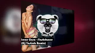 Irene Cara - Flashdance.What A Feeling (Yastreb Bootleg)