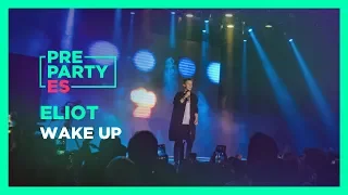 Eliot - "Wake up" 🇧🇪 | PrePartyES 2019