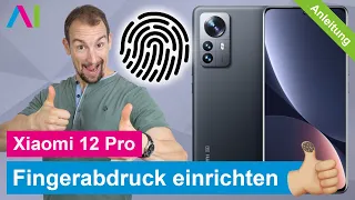 Xiaomi 12 Pro - Fingerabdruck einrichten • 📱 • 👆🏼 • 🔐 • Anleitung | Tutorial