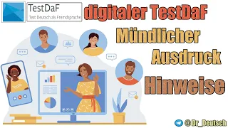 Digitaler TestDaF. Mündlicher Ausdruck. Hinweise