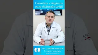 Carnitina e Arginina Melhoram a Ereção? | Dr. Claudio Guimarães