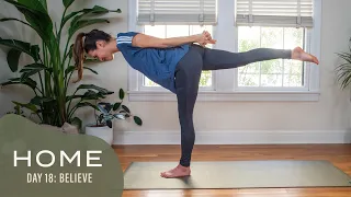 Home - Day 18 - Believe  |  30 Days of Yoga