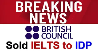 ielts india update | british council quits ielts in india | ielts |IDP to become only IELTS operator