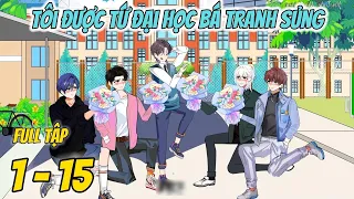 Tôi Được Tứ Đại Học Bá Tranh Sủng - Full Tập 1 - 15 | Nin Review