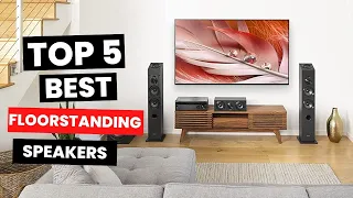 Best Floorstanding Speakers in 2023: Everything You Need To Know