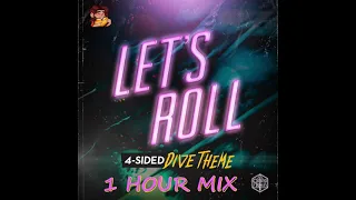 Let's Roll (4-Sided Dive Theme) - 1 Hour Mix