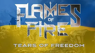 Flames of Fire - Tears of freedom (Official music video) Pray for Ukraine